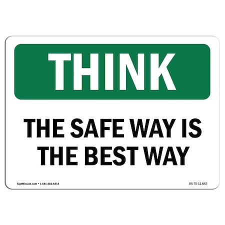 OSHA THINK Sign, The Safe Way Is The Best Way, 24in X 18in Rigid Plastic